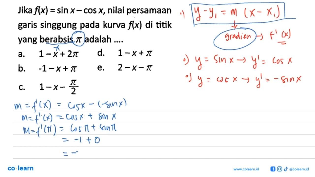 Jika f(x) = sin x - cos x, nilai persamaan garis singgung