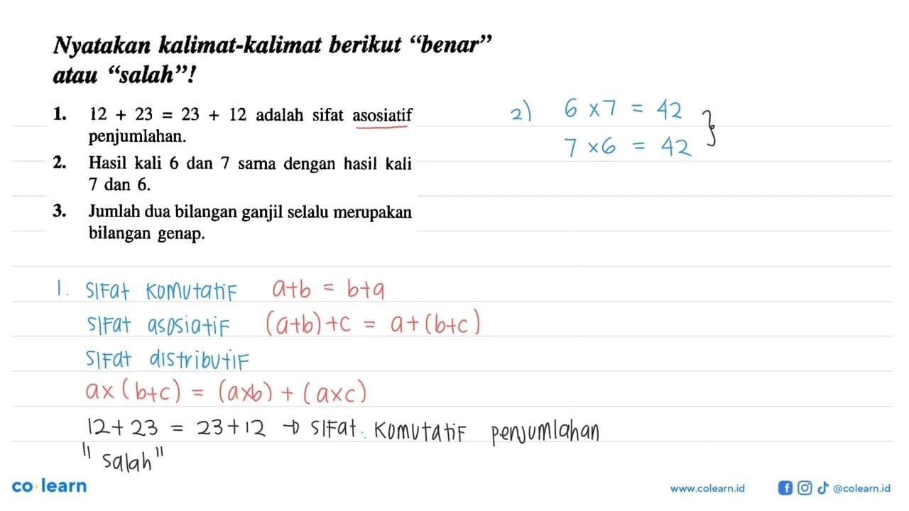 1. 12 + 23 = 23 + 12 adalah sifat asosiatif penjumlahan. 2.