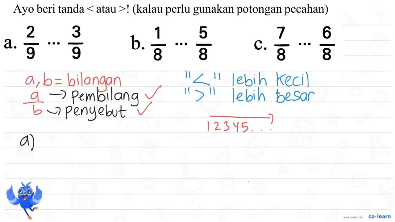 Ayo beri tanda < atau > ! (kalau perlu gunakan potongan