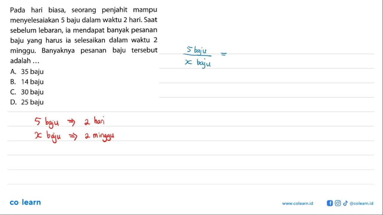 Pada hari biasa, seorang penjahit mampu menyelesaiakan 5