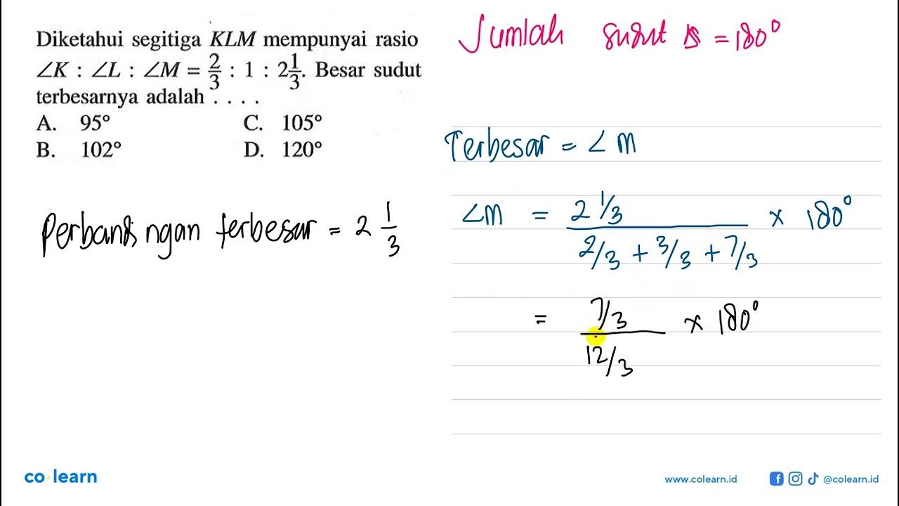 Diketahui segitiga KLM mempunyai rasio sudut K: sudut L: