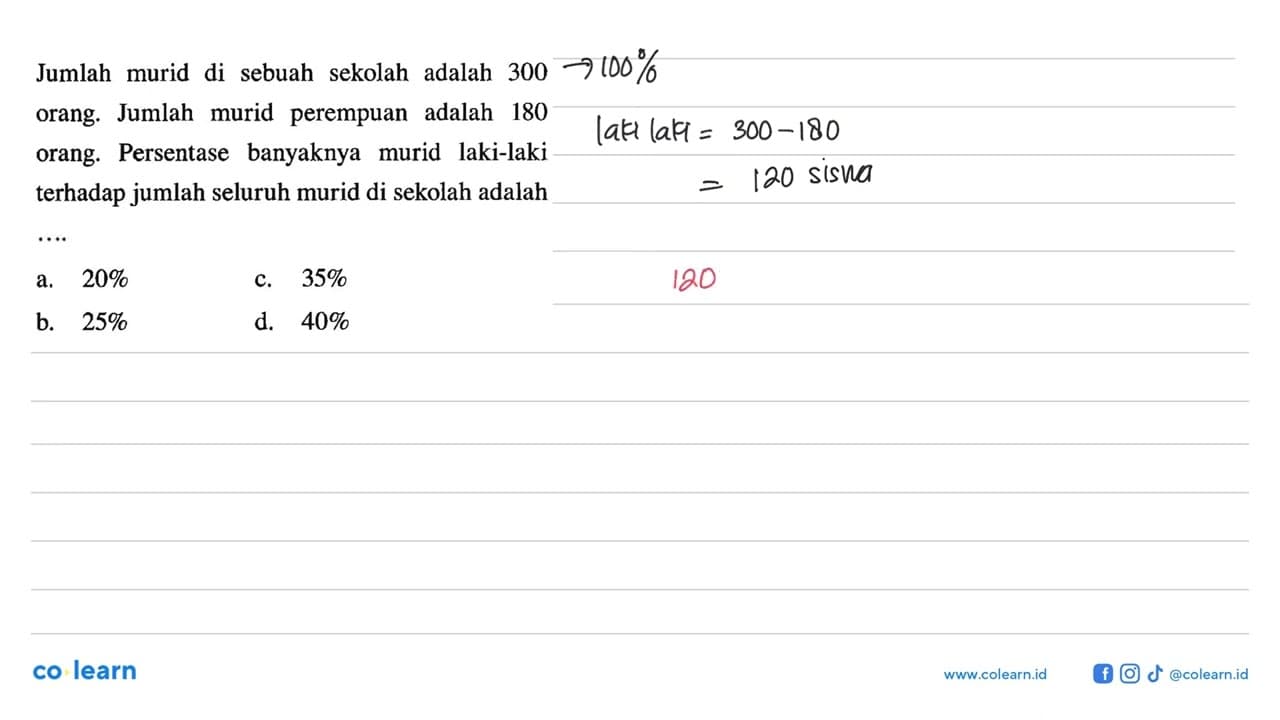 Jumlah murid di sebuah sekolah adalah 300 orang. Jumlah