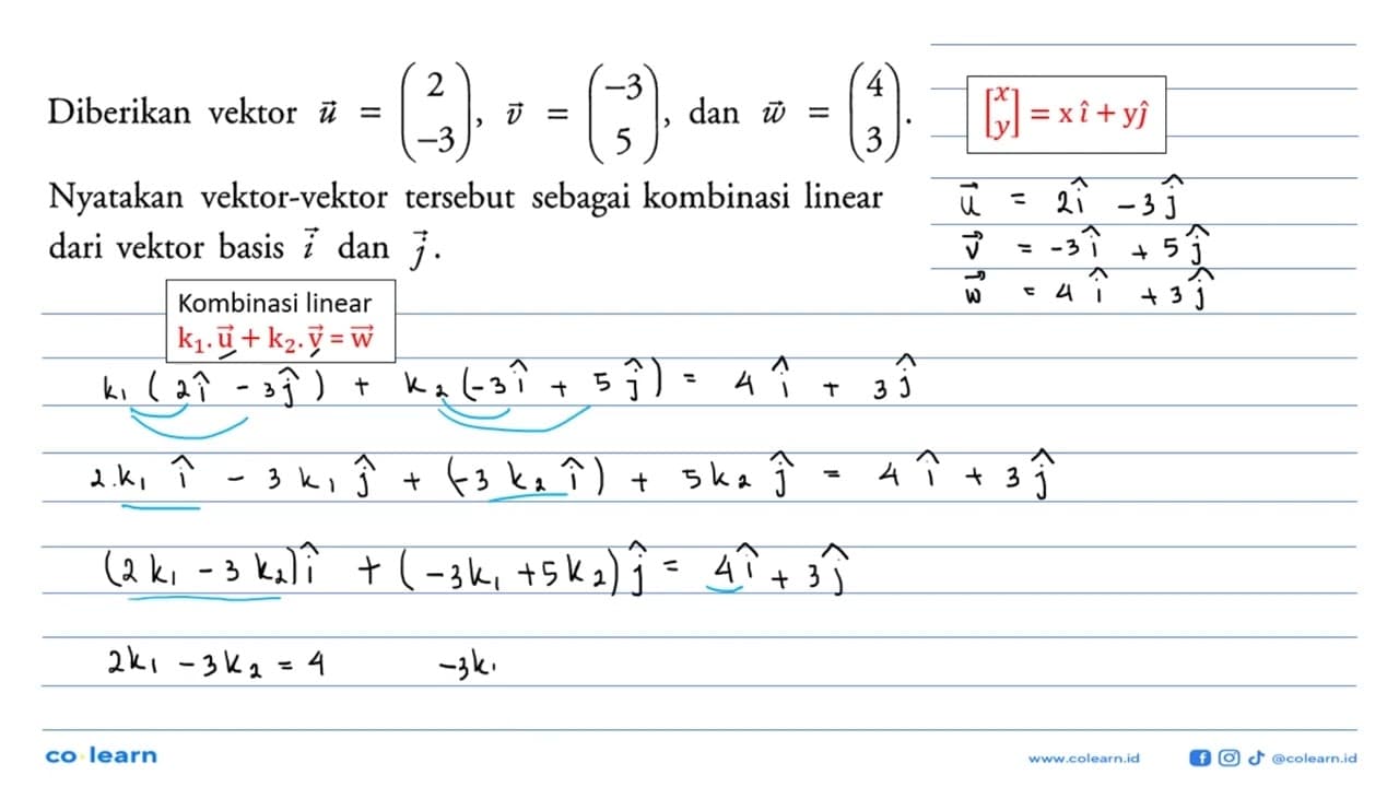 Diberikan vektor u=(2 -3), vektor v=(-3 5), dan vektor w=(4