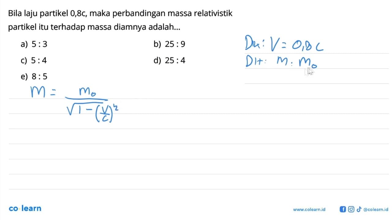 Bila laju partikel 0,8c, maka perbandingan massa