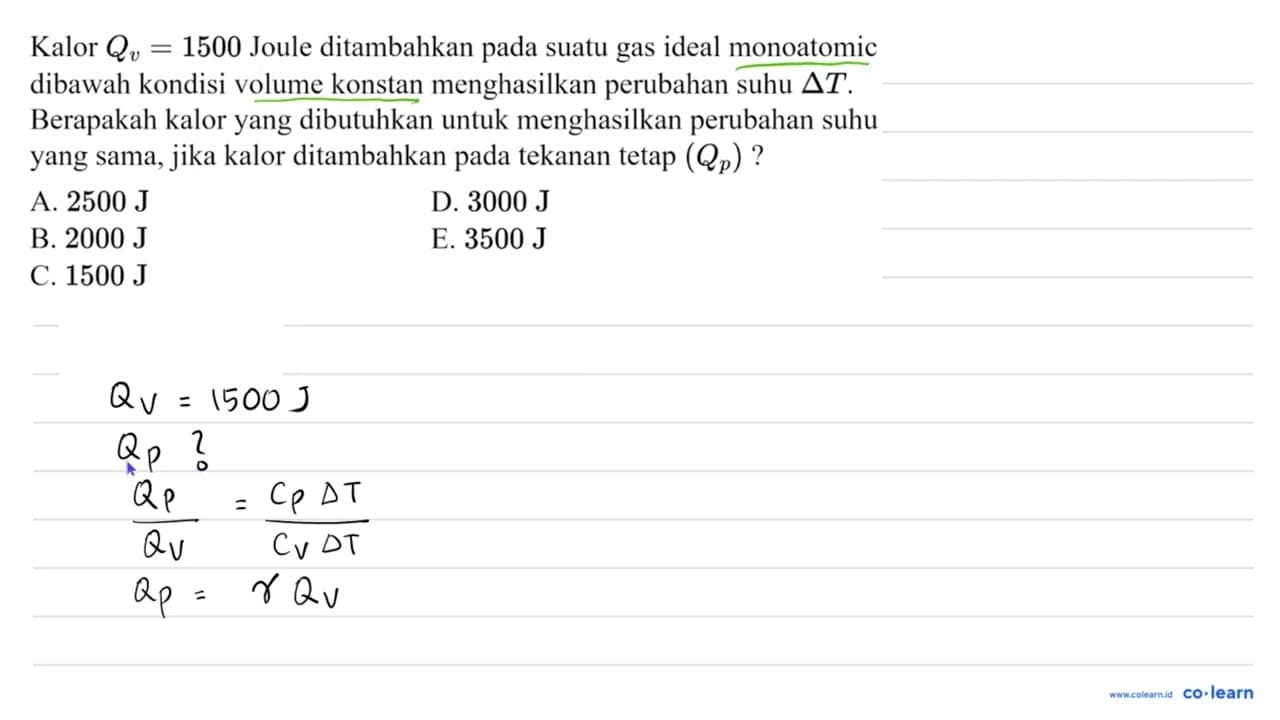 Kalor Qv=1500 Joule ditambahkan pada suatu gas ideal