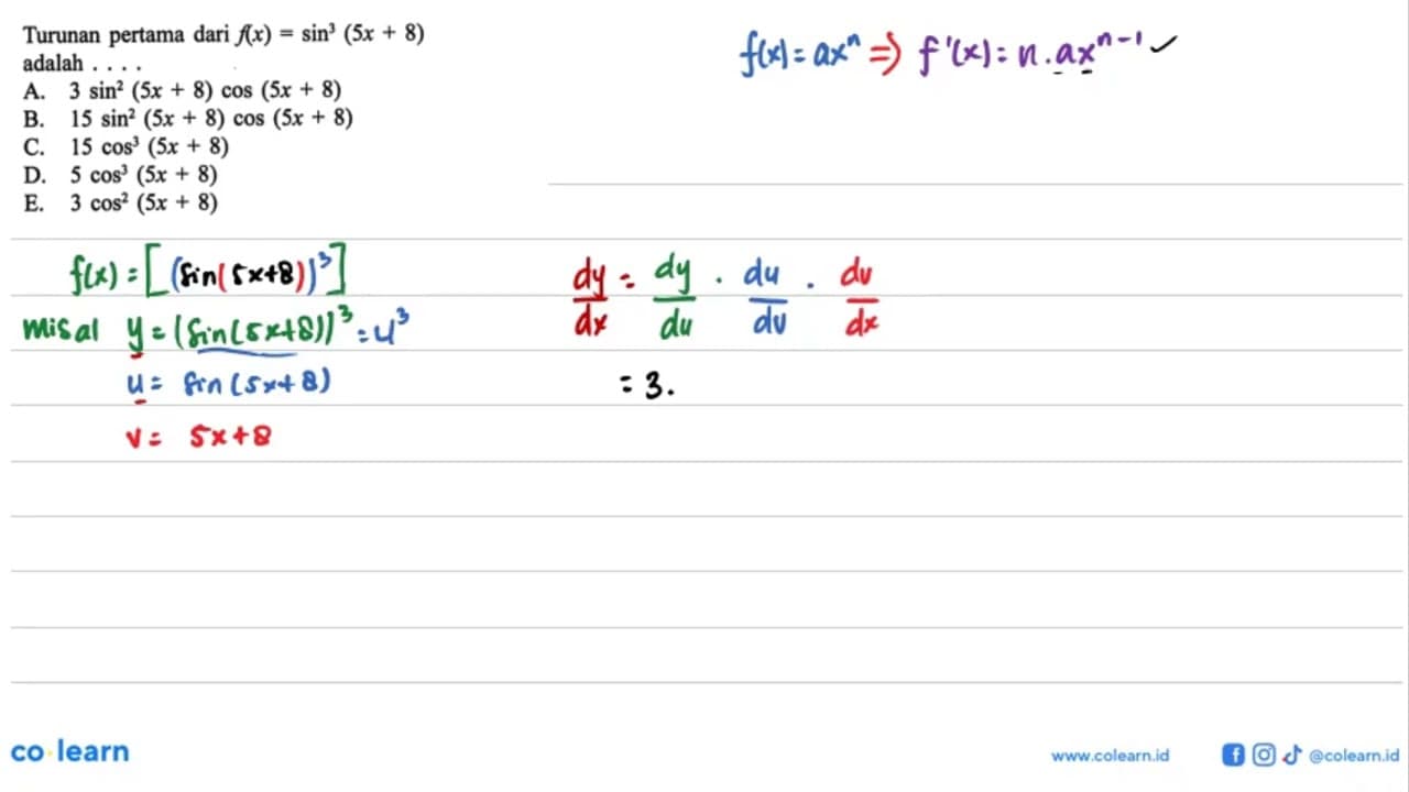 Turunan pertama dari f(x)=sin ^3(5 x+8) adalah ....