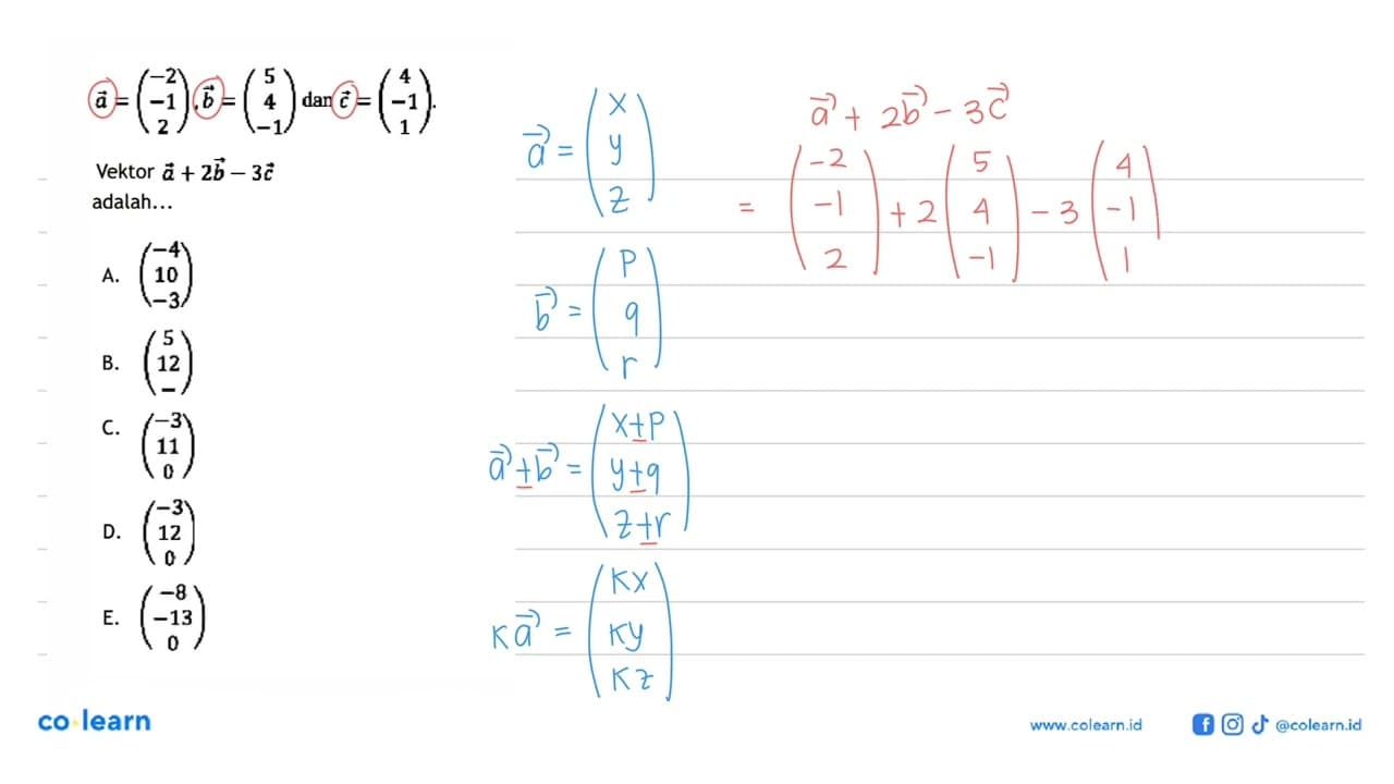 vektor a=(-2 -1 2), vektor b= (5 4 -1) dan vektor c= (4 -1