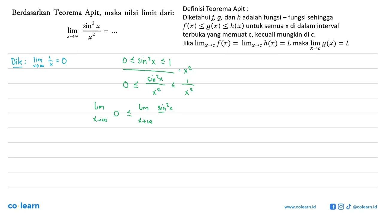 Berdasarkan Teorema Apit, maka nilai limit dari: limit