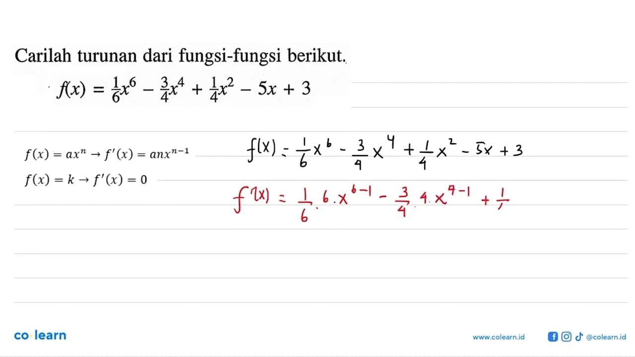 Carilah turunan dari fungsi-fungsi berikut. f(x)=1/6