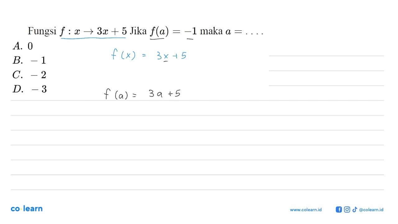 Fungsi f: x -> 3x+5 Jika f(a)=-1 maka a= ....