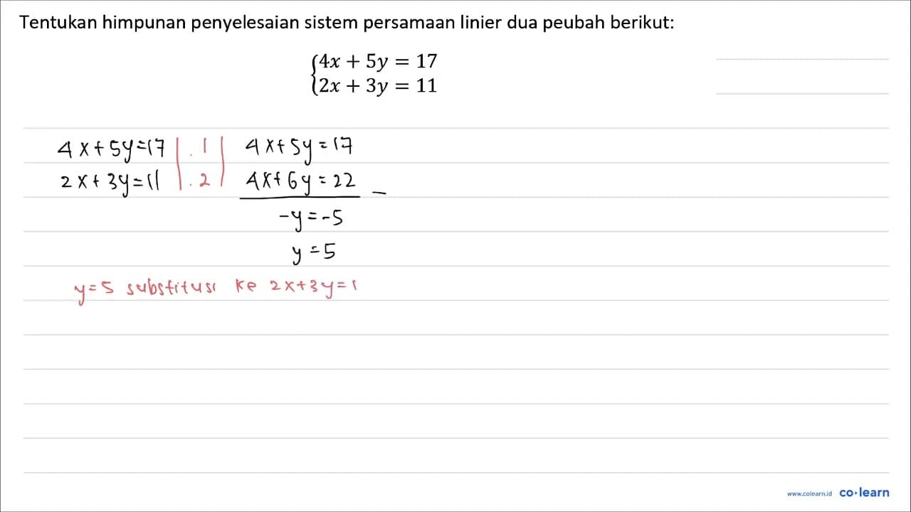 Tentukan himpunan penyelesaian sistem persamaan linier dua