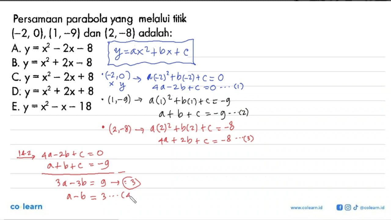 Persamaan parabola yang melalui titik (-2,0), (1,-9) dan