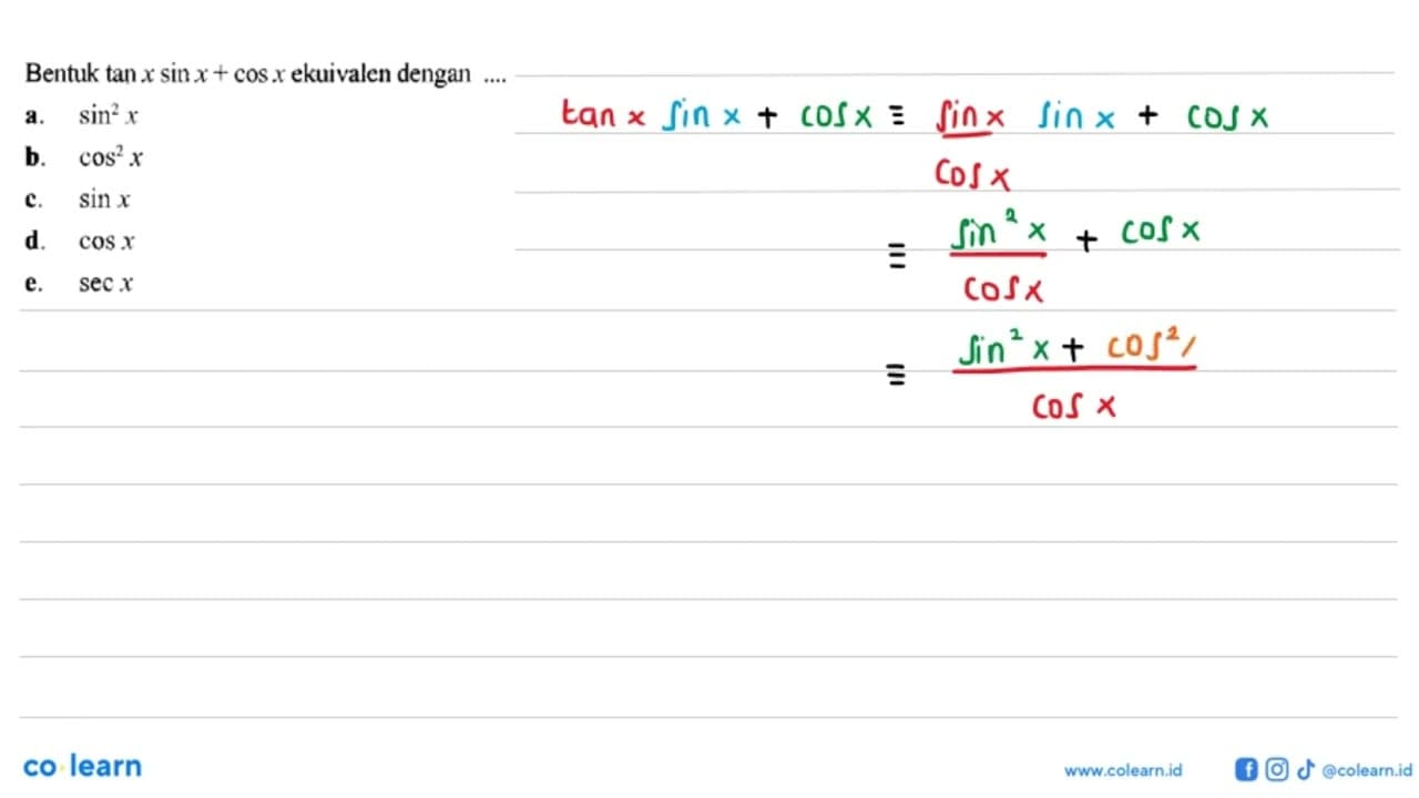 Bentuk tan x sin x+cos x ekuivalen dengan