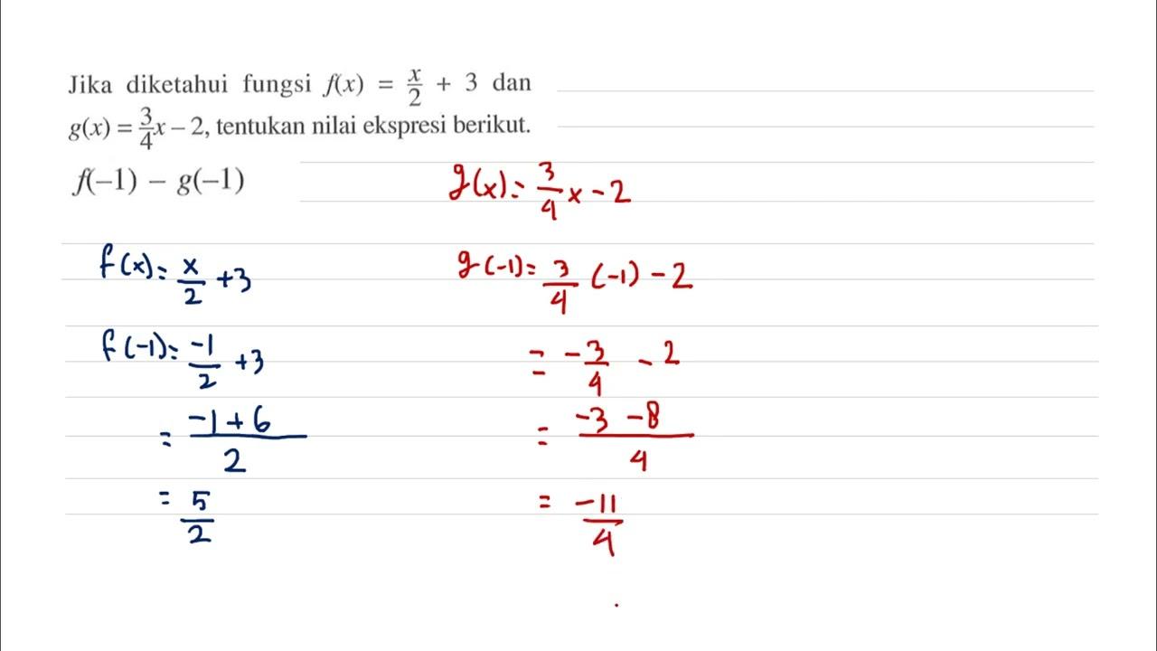 Jika diketahui fungsi f(x)=x/2 + 3 dan g(x)=3/4 x-2,