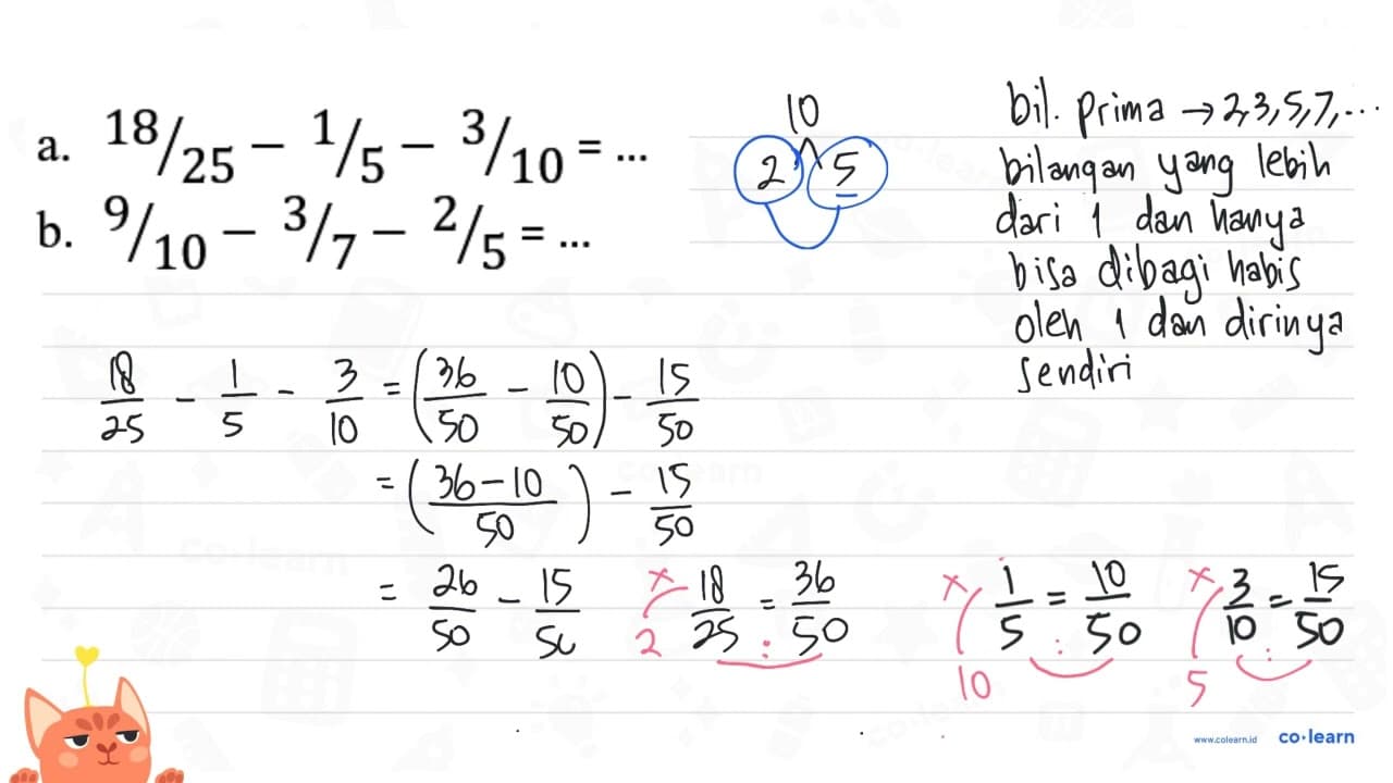 a. 18/25 - 1/5 - 3/10 = ... b. 9/10 - 3/7 - 2/5 = ...