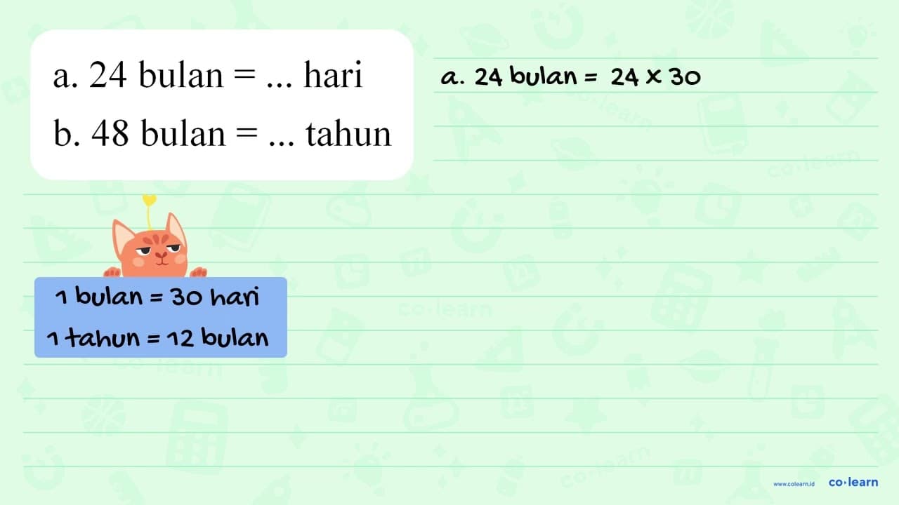 a. 24 bulan = ... hari b. 48 bulan=.... tahun