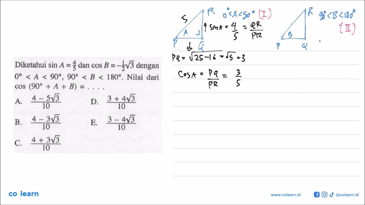 Diketahui sin A=4/5 dan cos B=-1/2 akar(3) dengan 0<=A<=90,