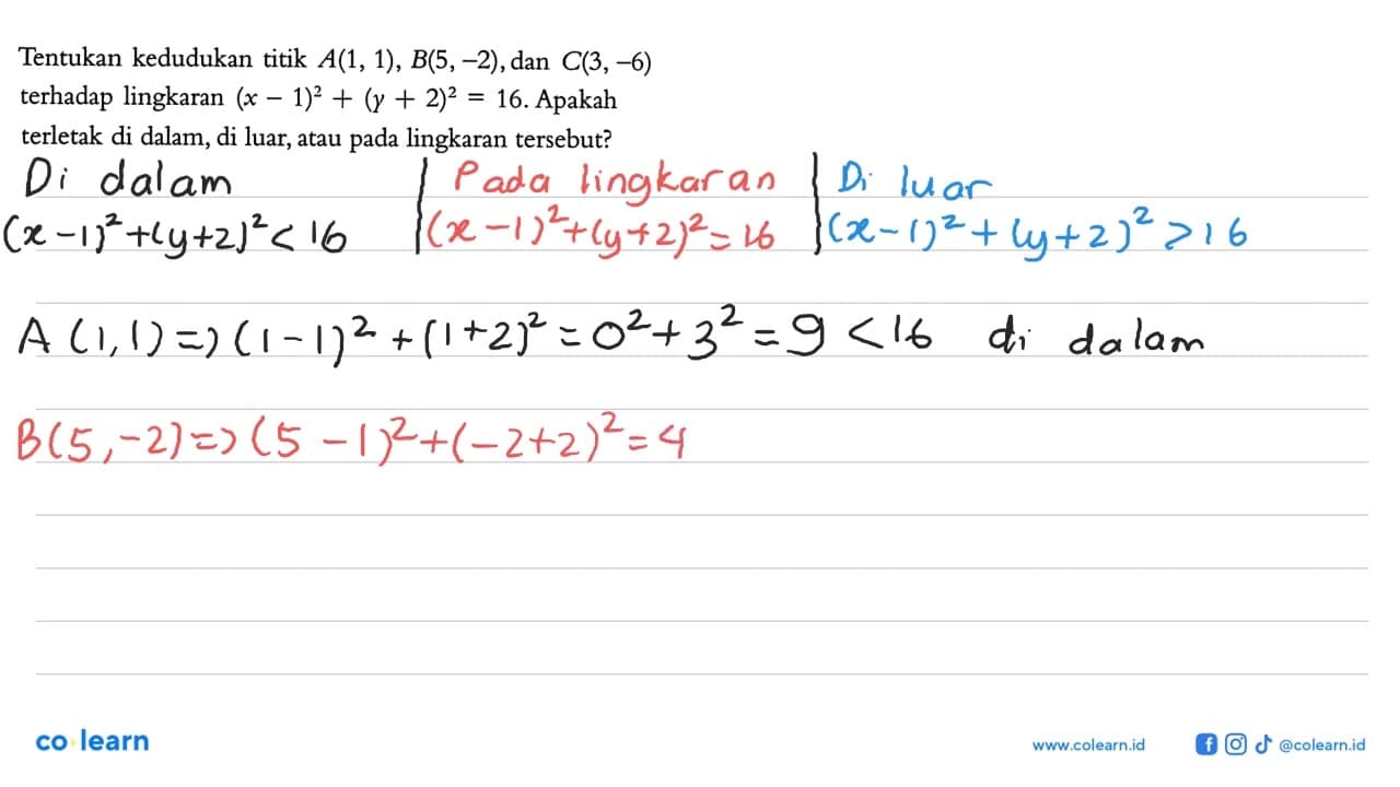 Tentukan kedudukan titik A(1,1), B(5,-2) , dan C(3,-6)