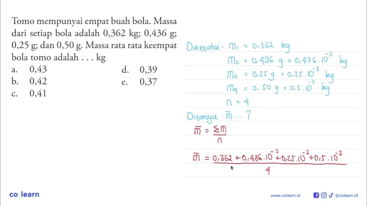 Tomo mempunyai empat buah bola. Massa dari setiap bola