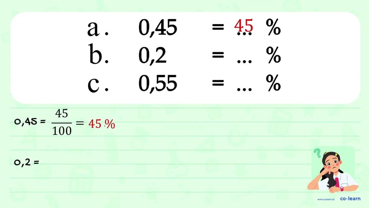 a. 0,45 = ... % b. 0,2 = .... % c. 0,55 = ... %