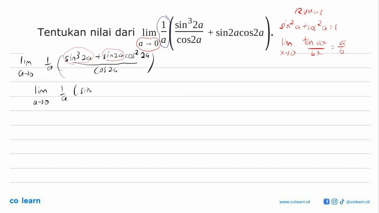 Tentukan nilai dari lim a->0 1/a(sin^3 2a/cos 2a+sin 2acos