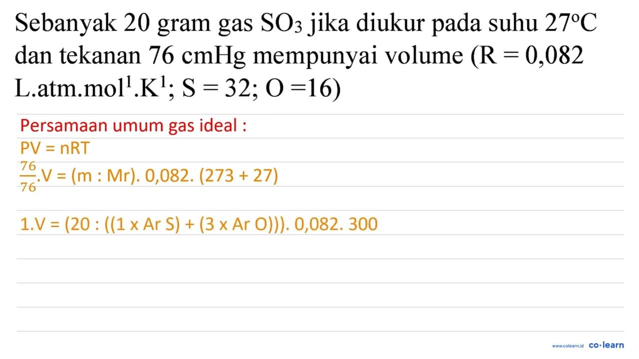 Sebanyak 20 gram gas SO_(3) jika diukur pada suhu 27 C dan