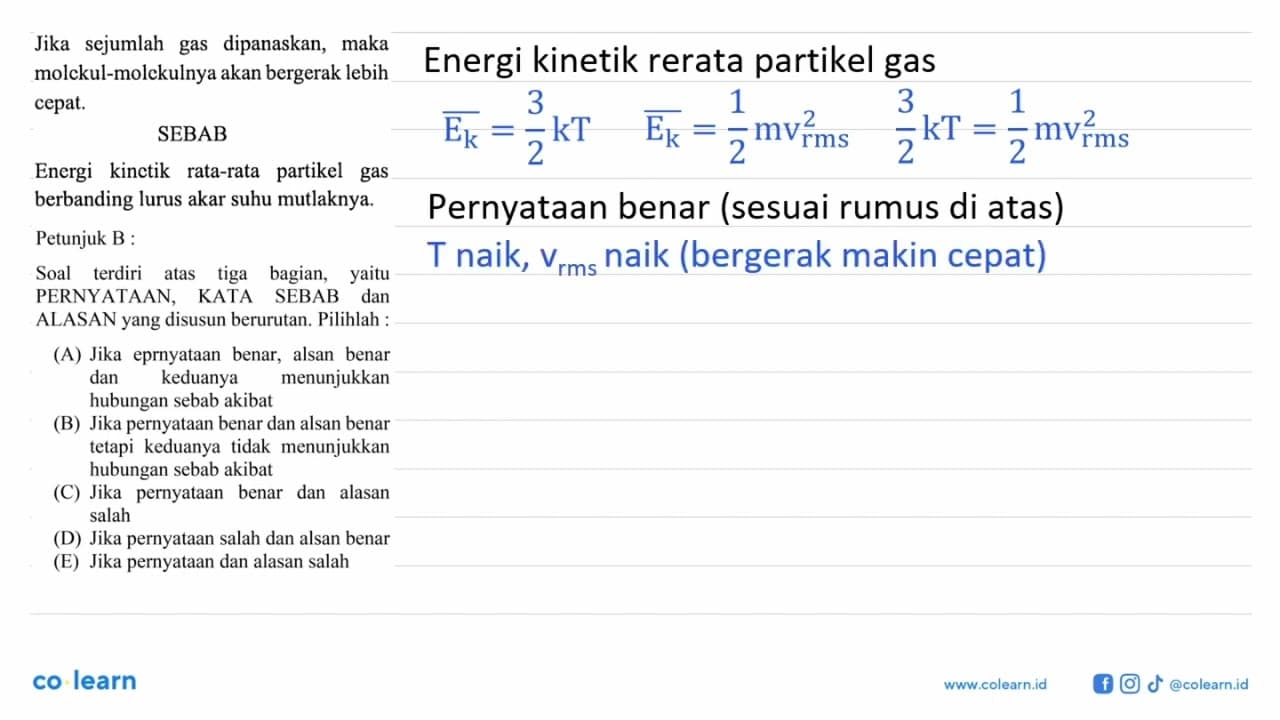 Jika sejumlah gas dipanaskan, maka molekul-molekulnya akan