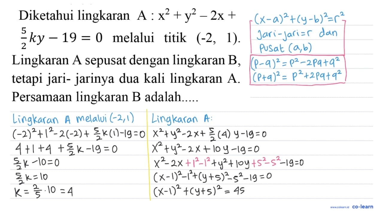 Diketahui lingkaran A: x^2 + y^2 - 2x + 5/2 ky - 19=0