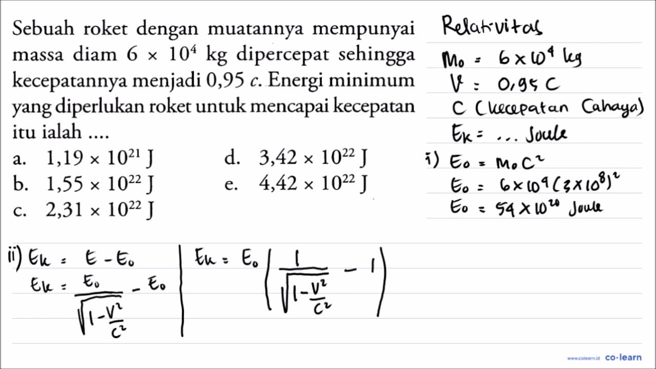 Sebuah roket dengan muatannya mempunyai massa diam 6 x 10^4