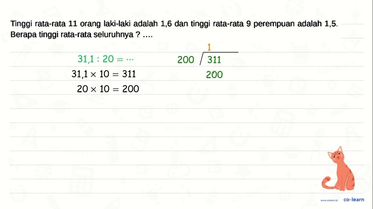 Tinggi rata-rata 11 orang laki-laki adalah 1,6 dan tinggi