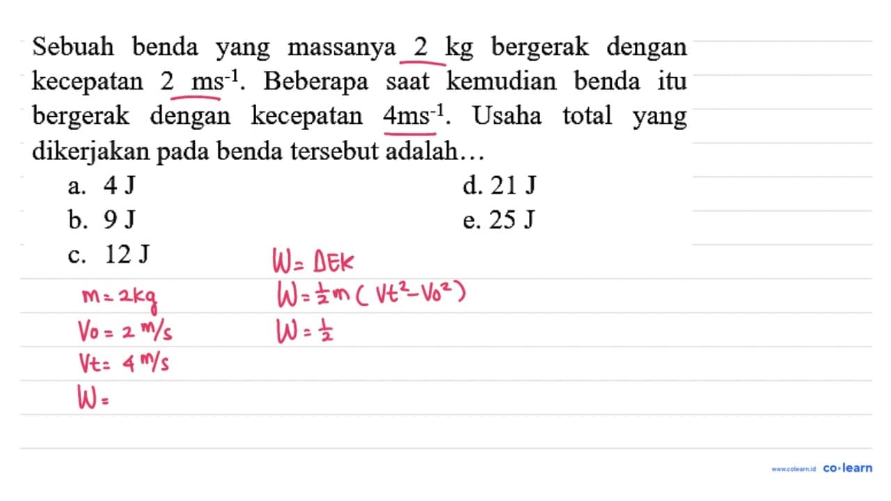 Sebuah benda yang massanya 2 kg bergerak dengan kecepatan 2