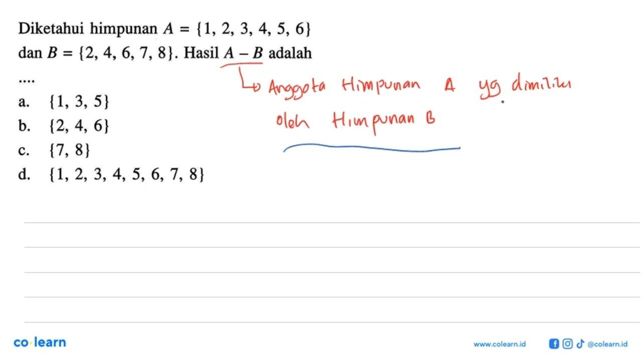 Diketahui himpunan A = {1,2, 3, 4, 5, 6} dan B = {2, 4, 6,