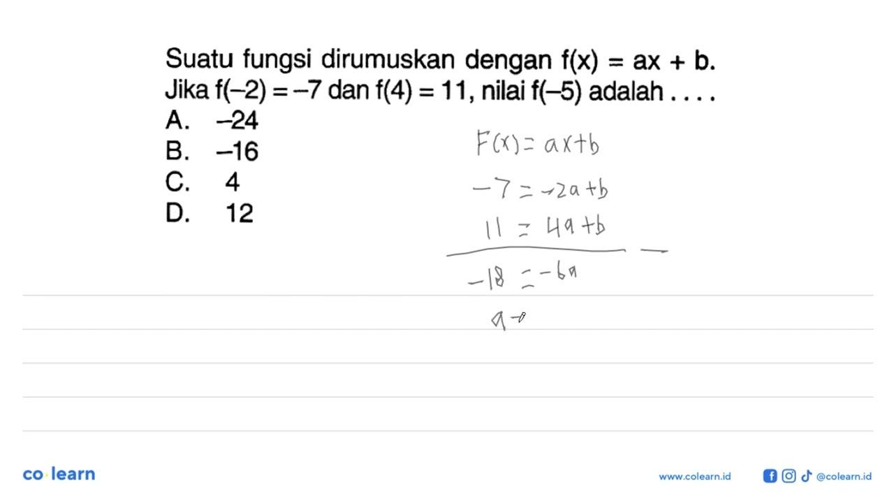 Suatu fungsi dirumuskan dengan f(x) = ax + b. Jika f(-2) =