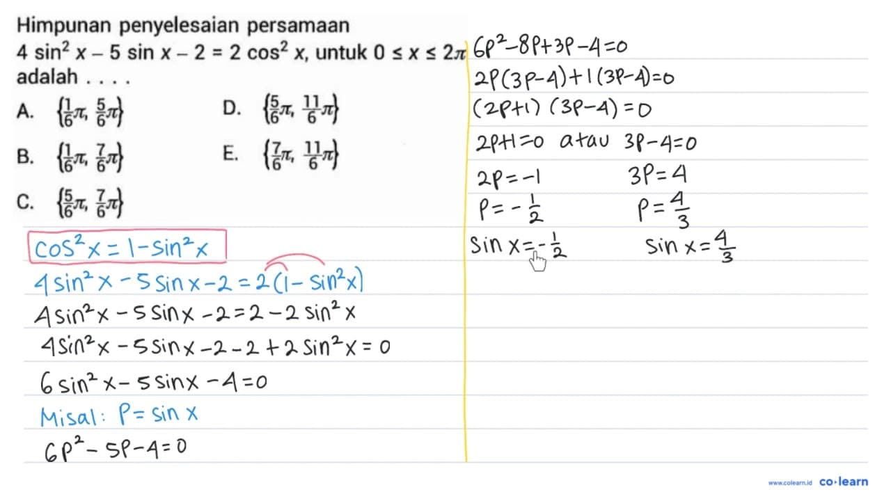 Himpunan penyelesaian persamaan 4 sin ^(2) x-5 sin x-2=2