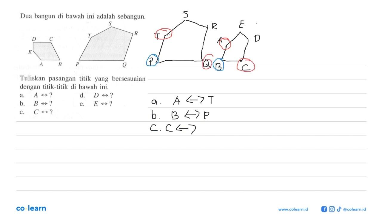 Dua bangun di bawah ini adalah sebangun. D C E A B S T R P