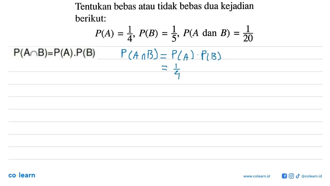 Tentukan bebas atau tidak bebas dua kejadian