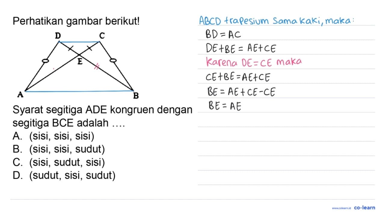 Perhatikan gambar berikut! A D E C B Syarat segitiga ADE