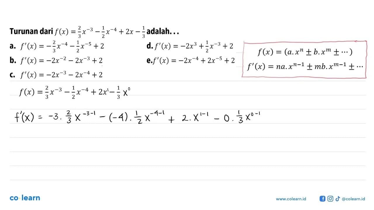 Turunan dari f(x)=(2/3)x^(-3)-(1/2)x^(-4)+2x-(1/3)