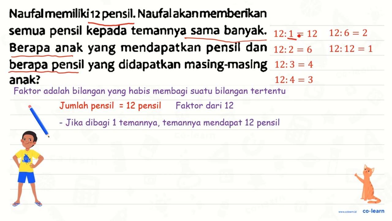 Naufalmemiliki 12 pensil. Naufalakanmemberikan semua pensil