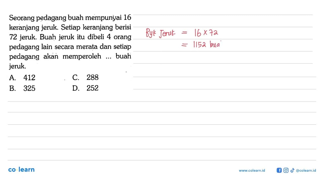 Seorang pedagang buah mempunyai 16 keranjang jeruk. Setiap