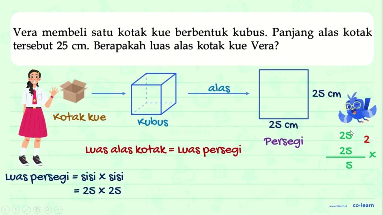 Vera membeli satu kotak kue berbentuk kubus. Panjang alas