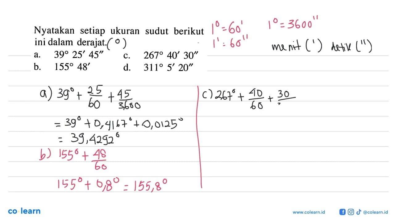 Nyatakan setiap ukuran sudut berikut ini dalam derajat. a.