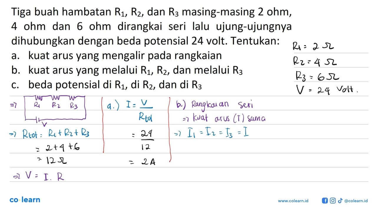 Tiga buah hambatan R1, R2, dan R3 masing-masing 2 ohm, 4