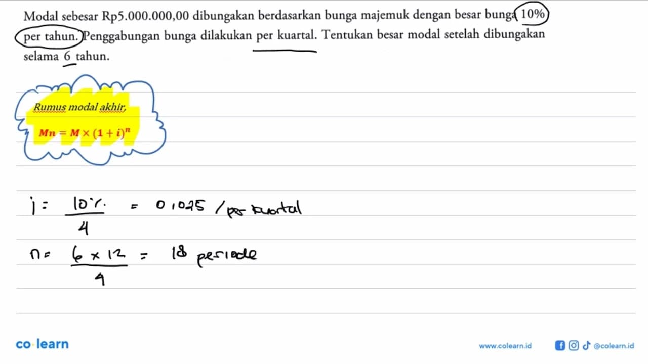 Modal sebesar Rp5.000.000,00 dibungakan berdasarkan bunga