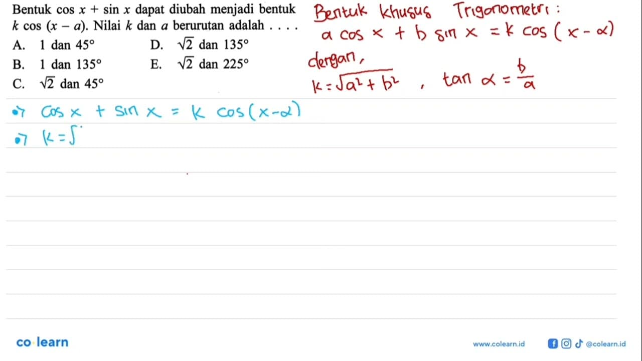 Bentuk cos a+sin a dapat diubah menjadi bentuk k cos(x-a).