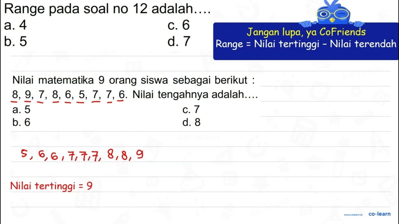 Range pada soal no 12 adalah.... a. 4 C. 6 b. 5 d. 7