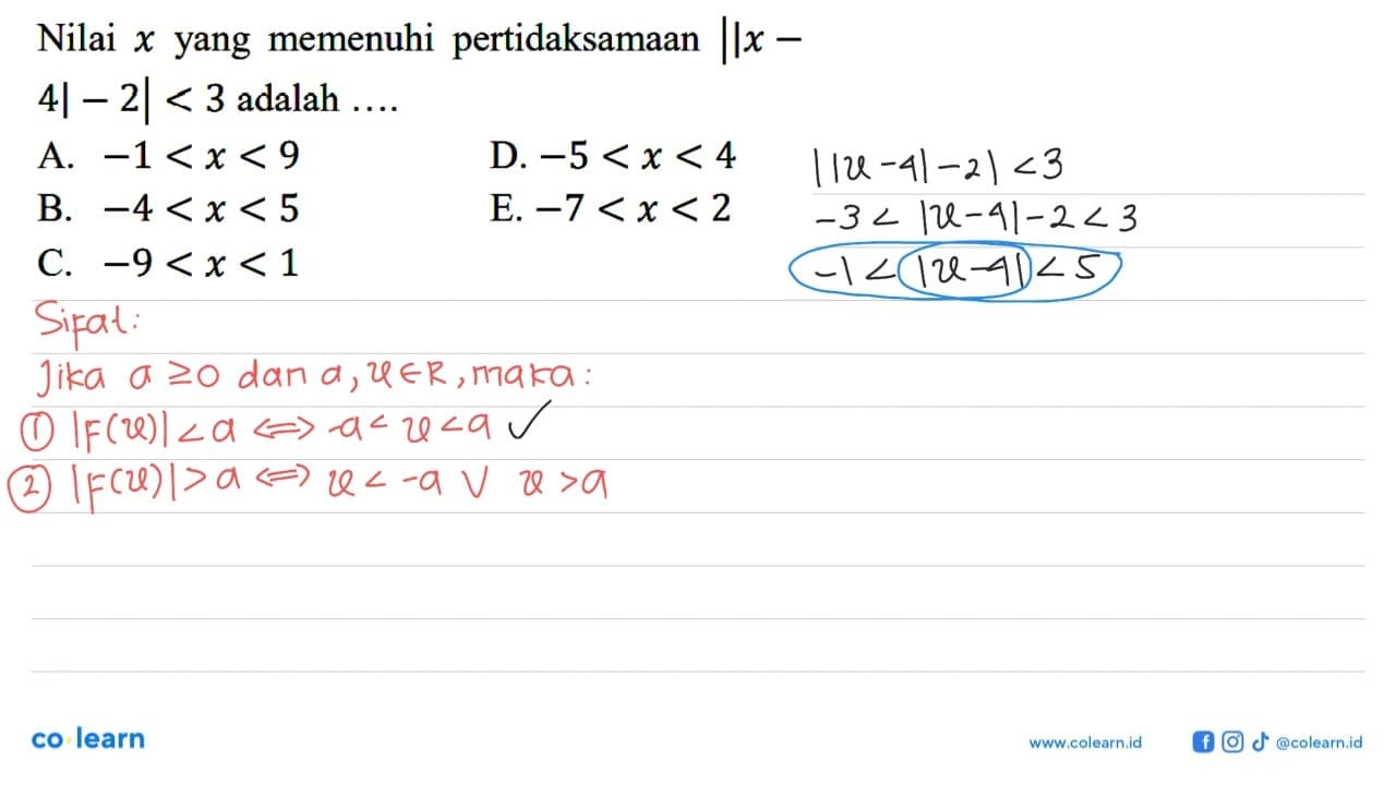 Nilai yang memenuhi pertidaksamaan ||x-4|-2|<3 adalah ...