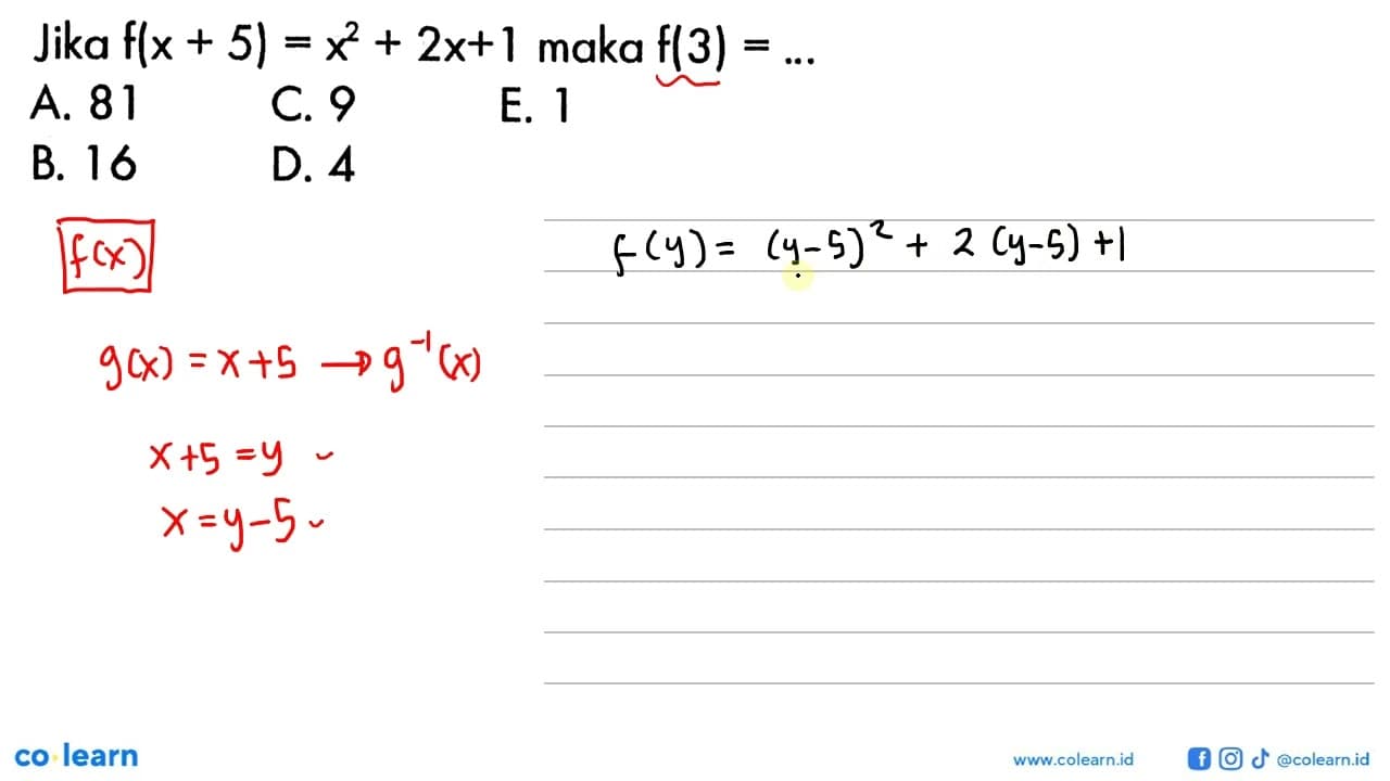 Jika f(x+5)=x^2+2x+1 maka f(3)=...