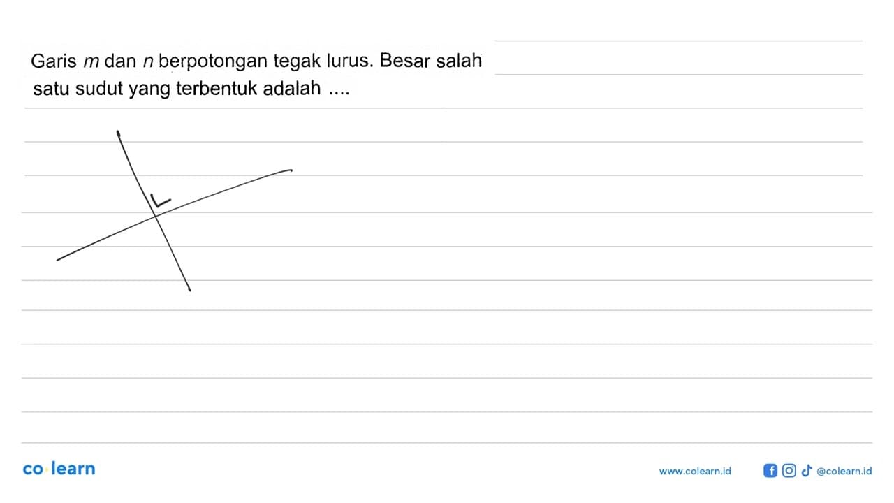 Garis m dan n berpotongan tegak lurus. Besar salah satu