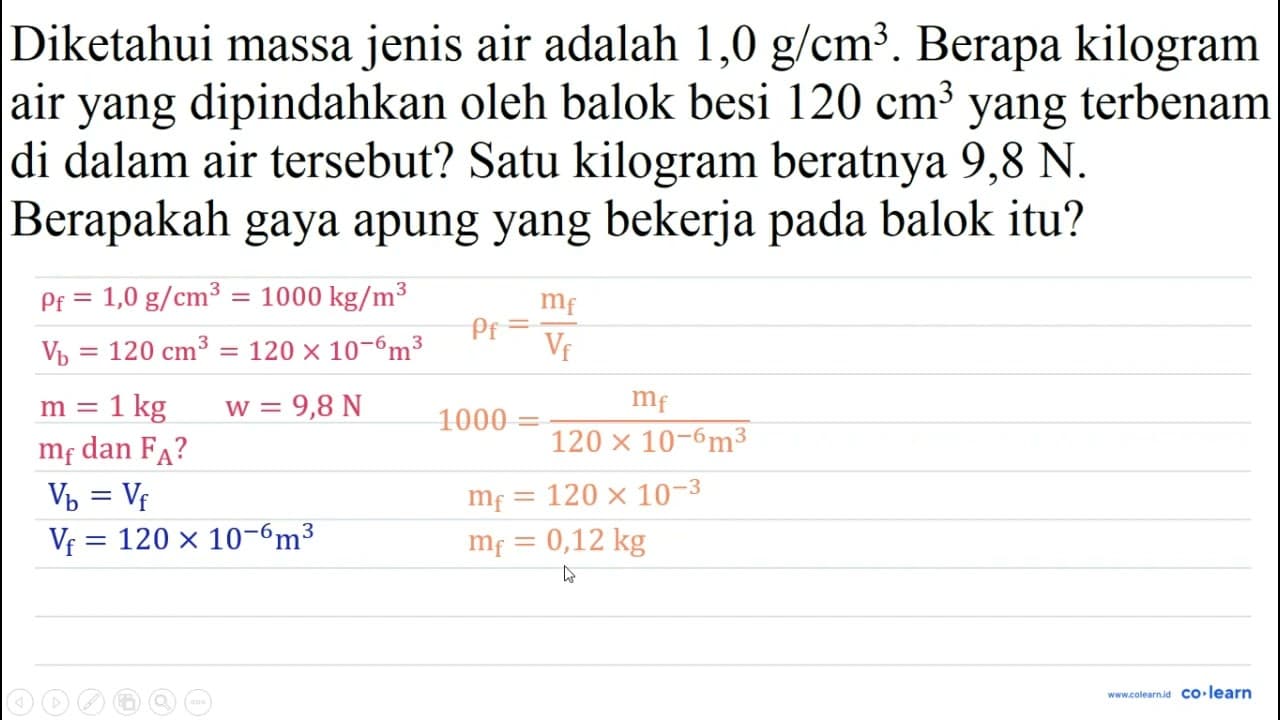 Diketahui massa jenis air adalah 1,0 g / cm^(3) . Berapa